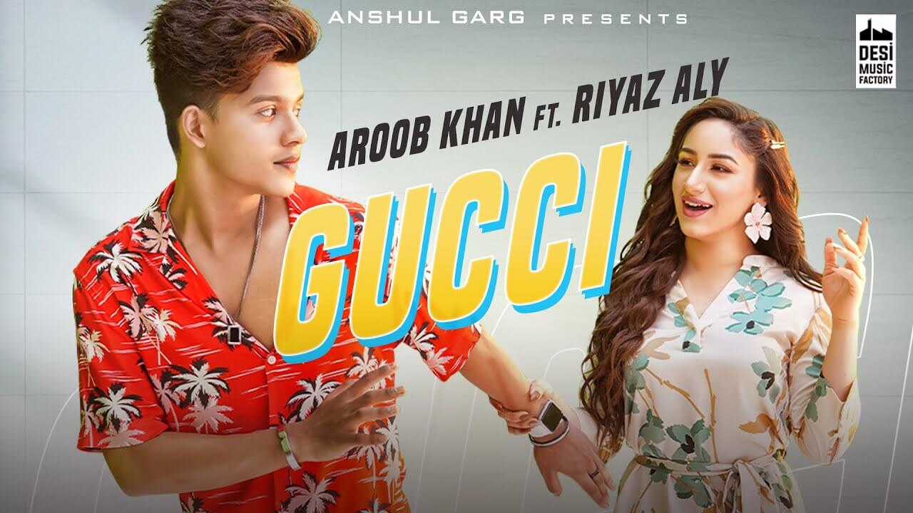 Gucci Lyrics - Aroob Khan (1)