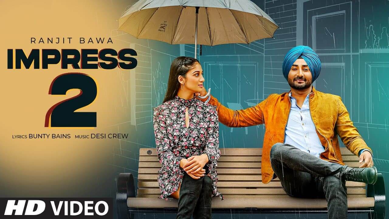 Impress 2 Song Lyrics - Ranjit Bawa (1) (1)