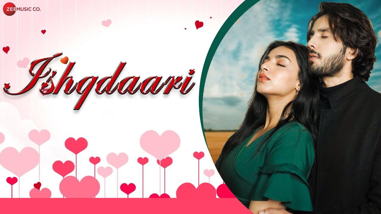 Ishqdaari Song Lyrics – Yasser Desai (1)
