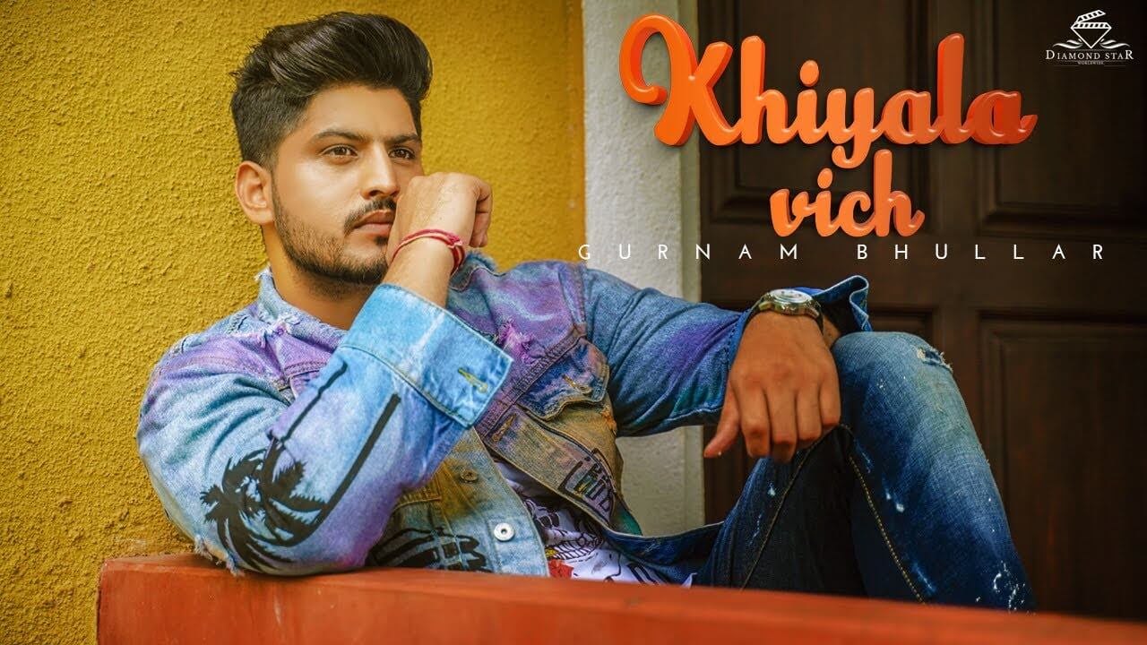 Khiyala Vich Song Lyrics - Gurnam Bhullar (1)