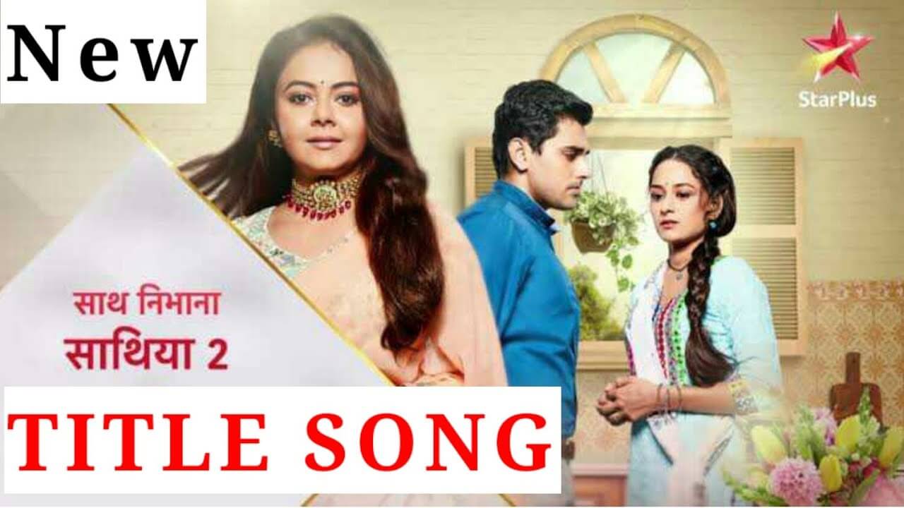 Saath Nibhaana Saathiya 2 Lyrics (1)
