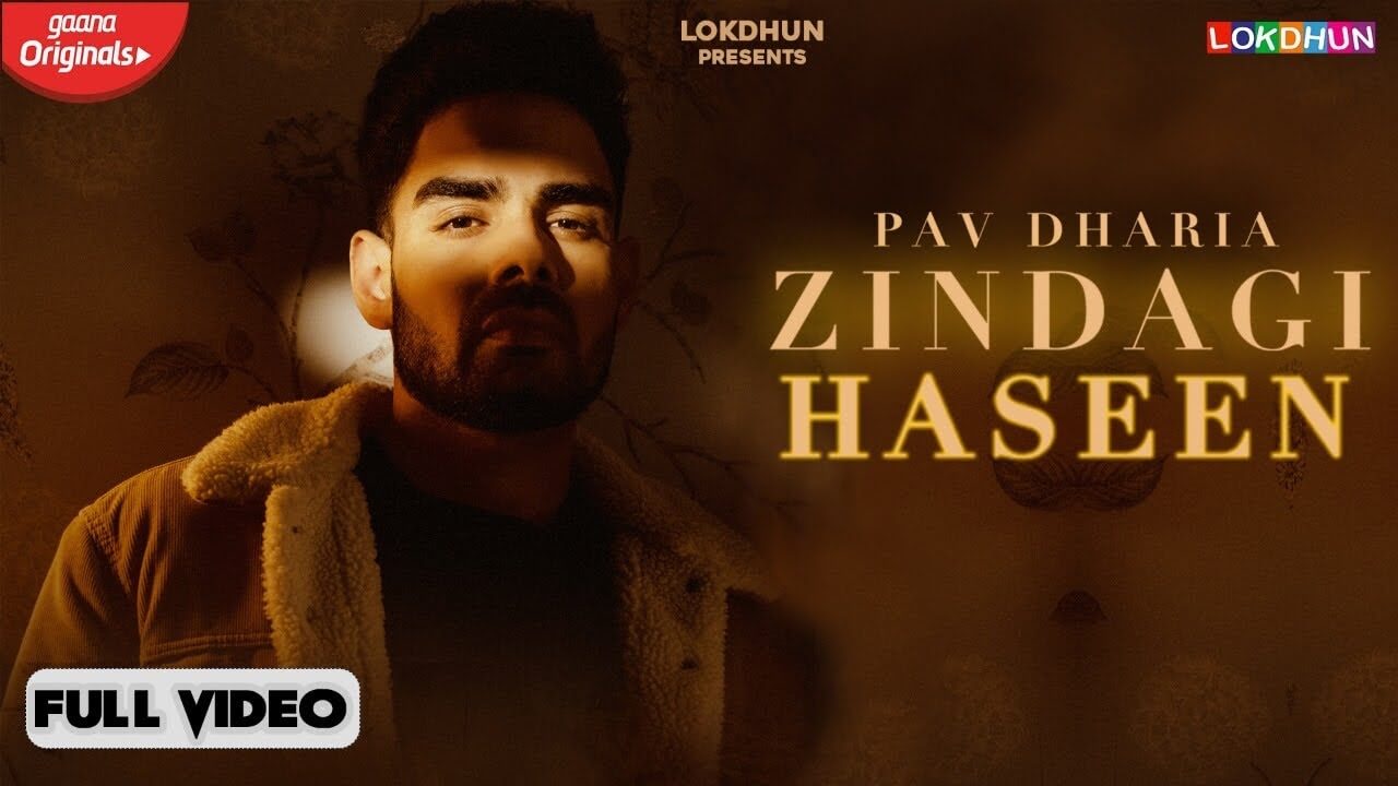 zindagi-haseen-lyrics-pav-dharia