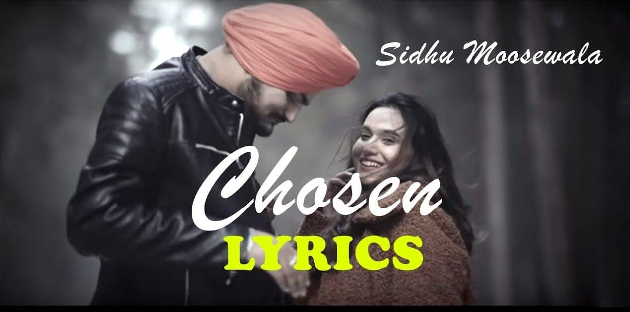 Chosen Song Lyrics - Sidhu Moose Wala (1)