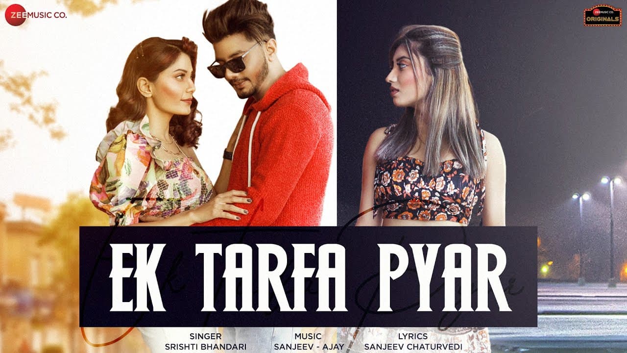 Ek Tarfa Pyar Song Lyrics - Srishti Bhandari (1)