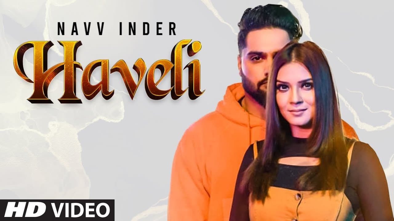 Haveli Song Lyrics - Navv Inder (1)