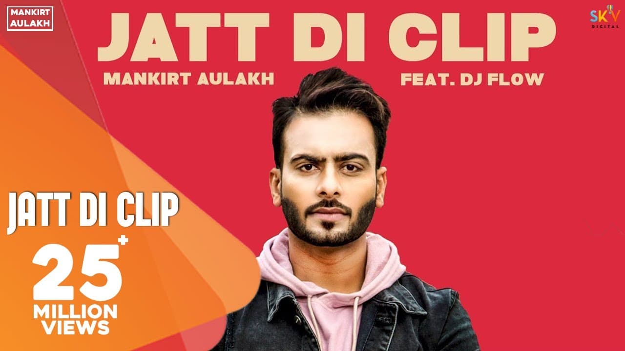 Jatt Di Clip Song Lyrics - Mankirt Aulakh (1)
