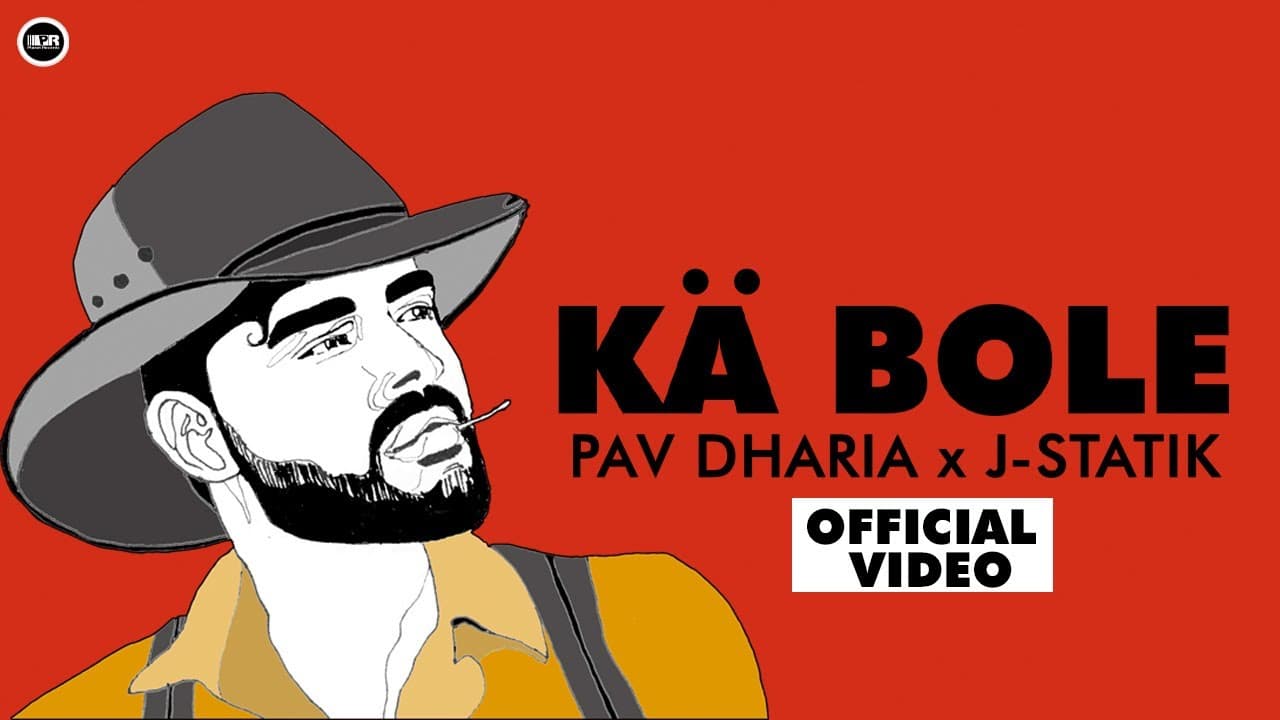 Ka Bole Lyrics - Pav Dharia (1)