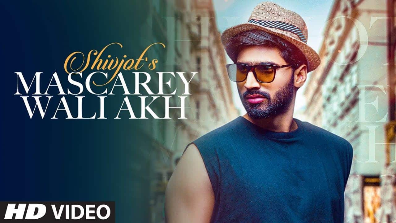 Mascarey Wali Akh Lyrics - Shivjot (1)