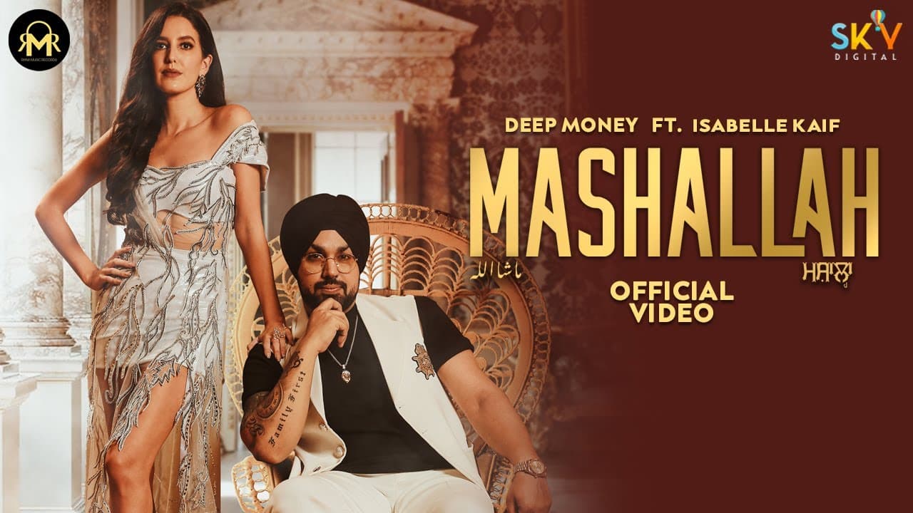 Mashallah Song Lyrics - Deep Money (1)