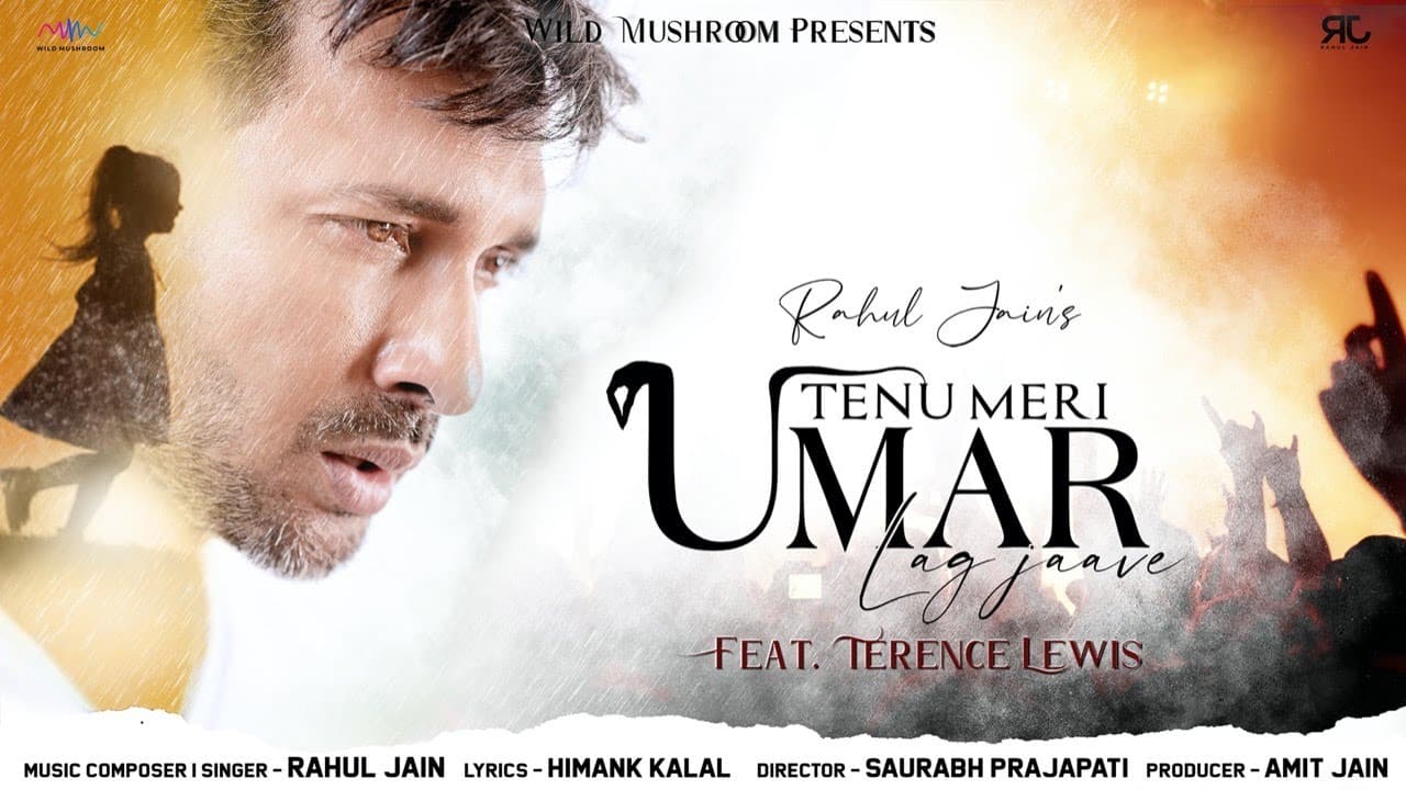 Tenu Meri Umar Lag Jaave Lyrics – Rahul Jain (1)
