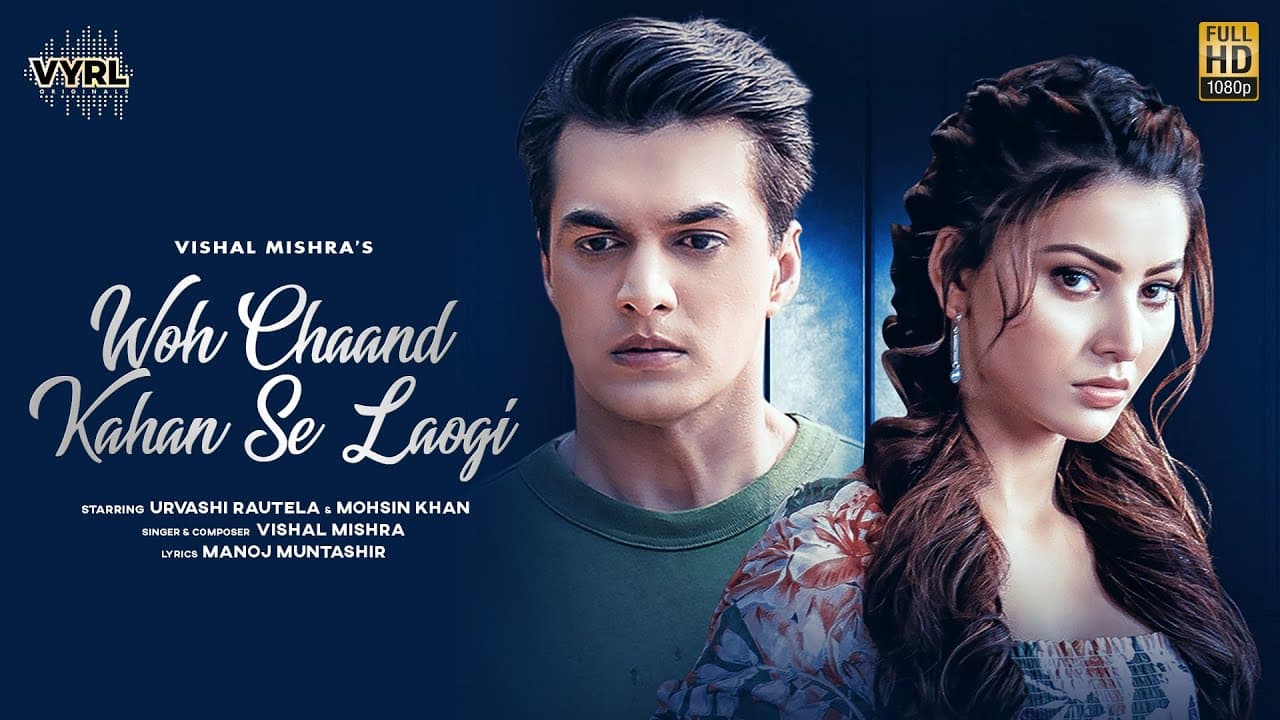 Woh Chaand Kahan Se Laogi Lyrics – Vishal Mishra (1)