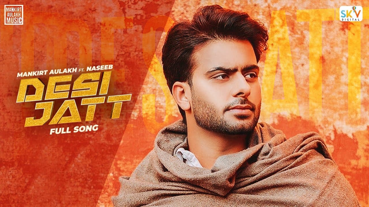 Desi Jatt Song Lyrics - Mankirt Aulakh (1)