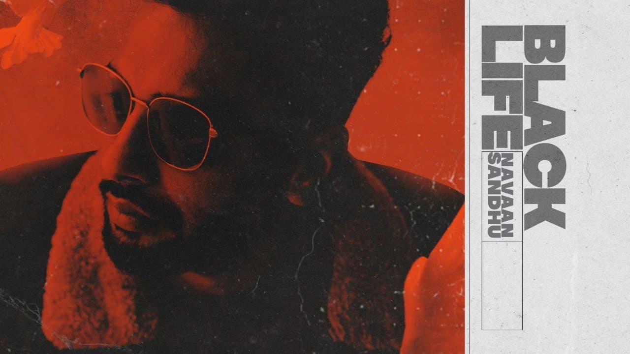 Black Life Song Lyrics - Navaan Sandhu (1)