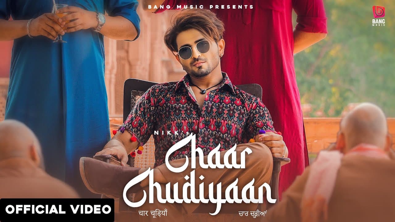 Chaar Chudiyaan Lyrics - Nikk (1)