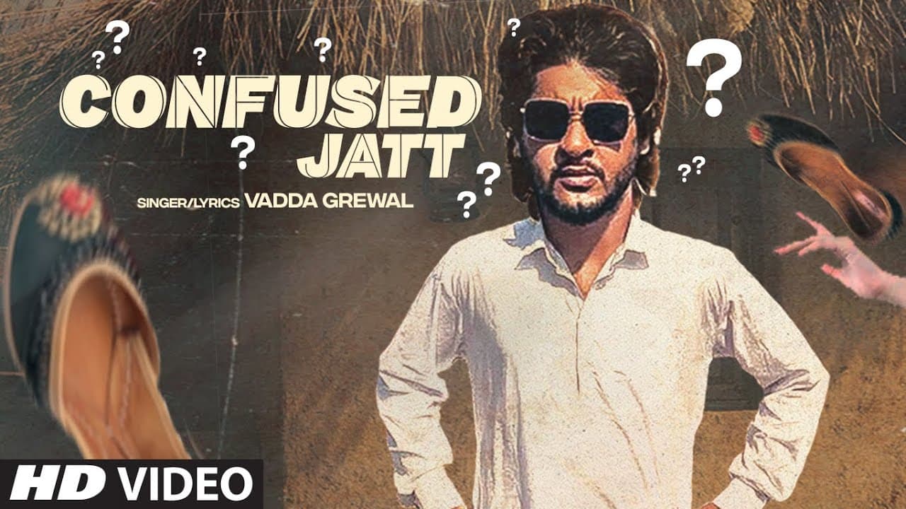 Confused Jatt Song Lyrics - Vadda Grewal (1)