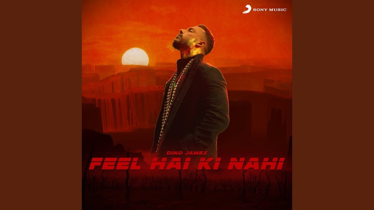 Feel Hai Ki Nahi Rap Lyrics – Dino James (1)
