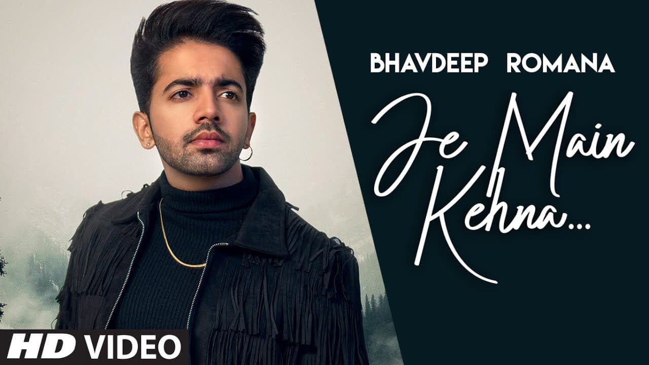 Je Main Kehna Song Lyrics - Bhavdeep Romana (1)