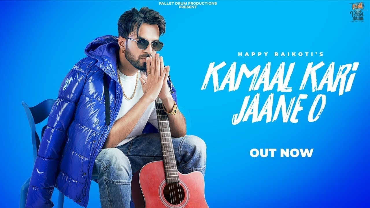 Kamaal Kari Jaane O Lyrics - Happy Raikoti (1)