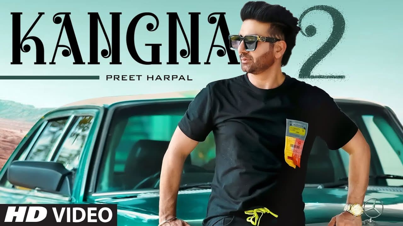 Kangna 2 Song Lyrics - Preet Harpal (1)