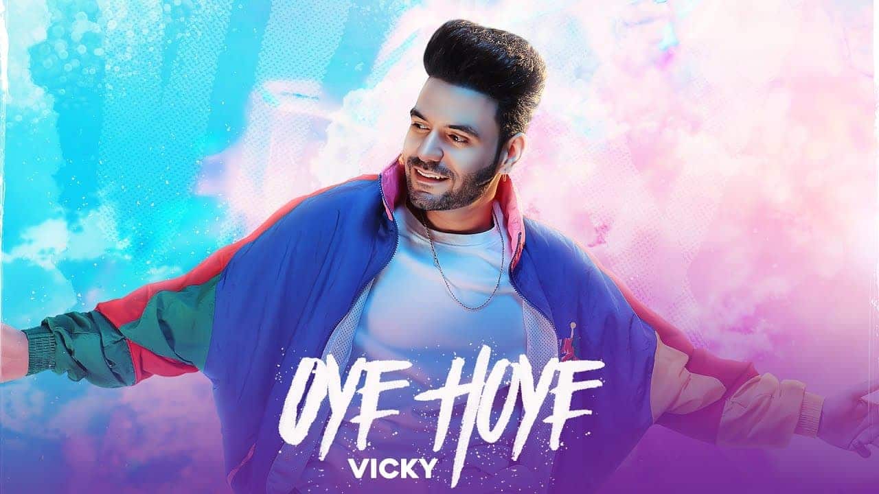 Oye Hoye Song Lyrics - Vicky (1)
