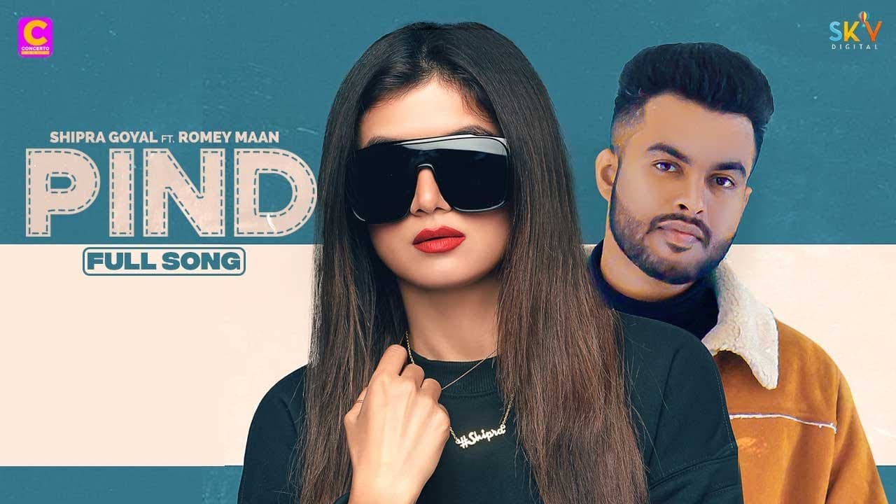 Pind Song Lyrics – Shipra Goyal (1)
