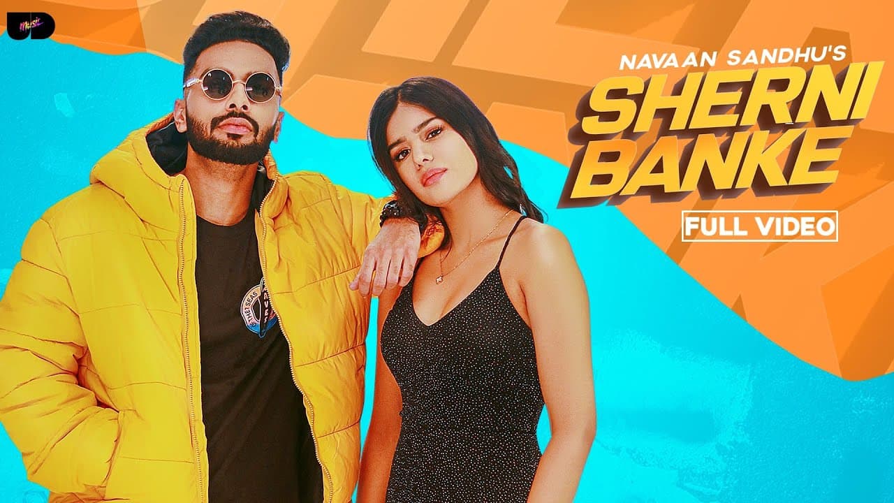 Sherni Banke Song Lyrics - Navaan Sandhu (1)