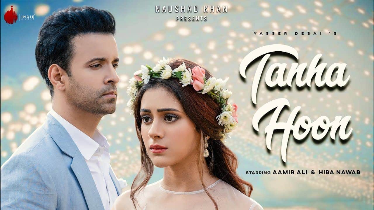 Tanha Hoon Song Lyrics - Yasser Desai (1)