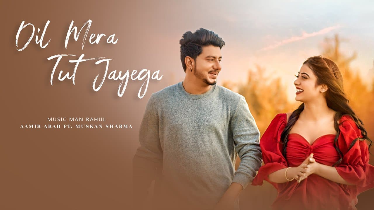 Dil Mera Tut Jayega Song Lyrics – Music Man Rahul (1)