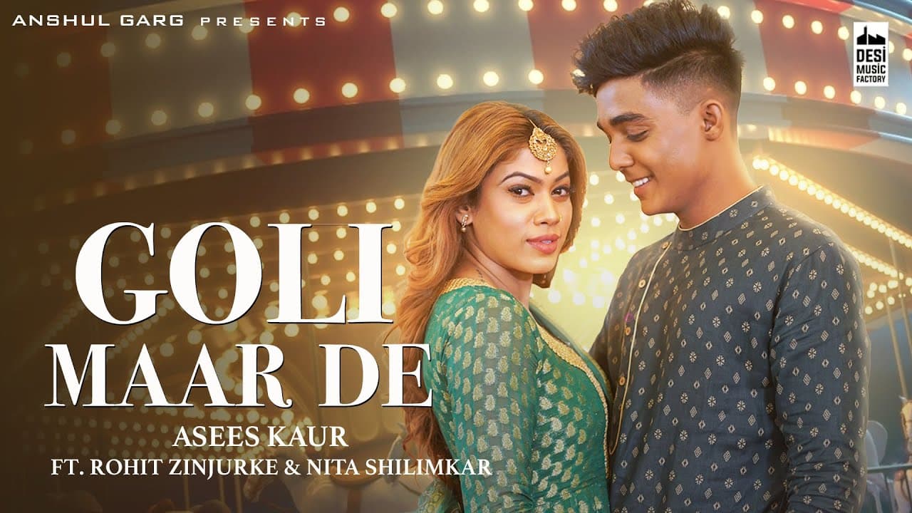 Goli Maar De Song Lyrics - Asees Kaur (1)