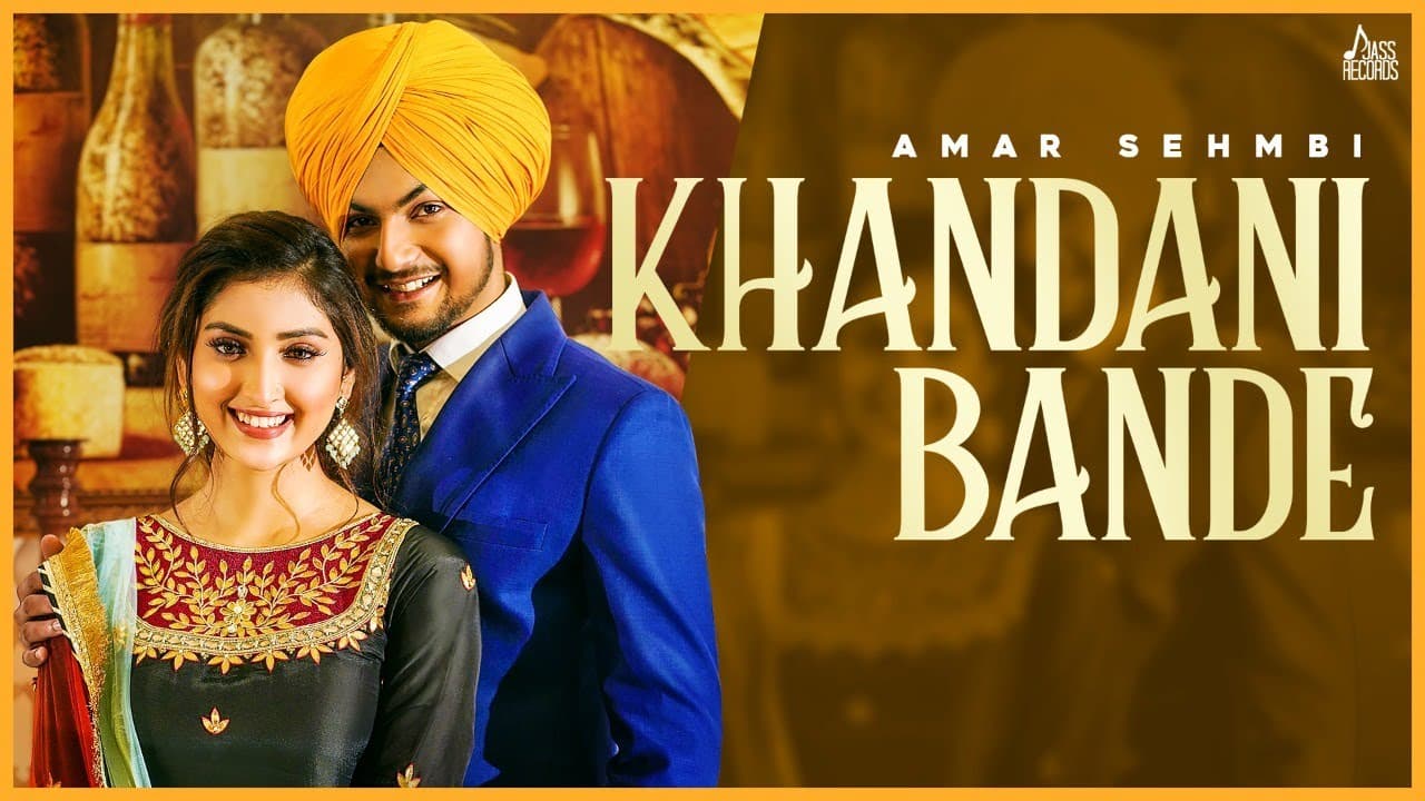 Khandani Bande Song Lyrics - Amar Sehmbi (1)