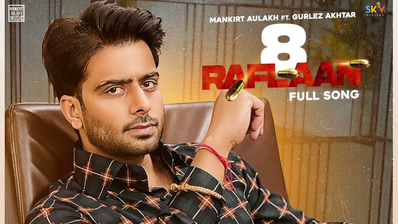 8 Raflaan Lyrics - Mankirt Aulakh (1)