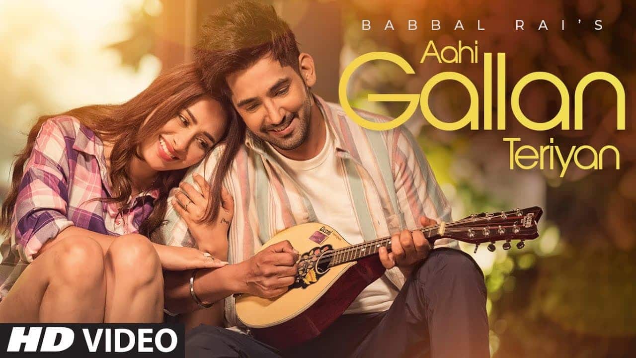 Aahi Gallan Teriyan Lyrics - Babbal Rai (1)