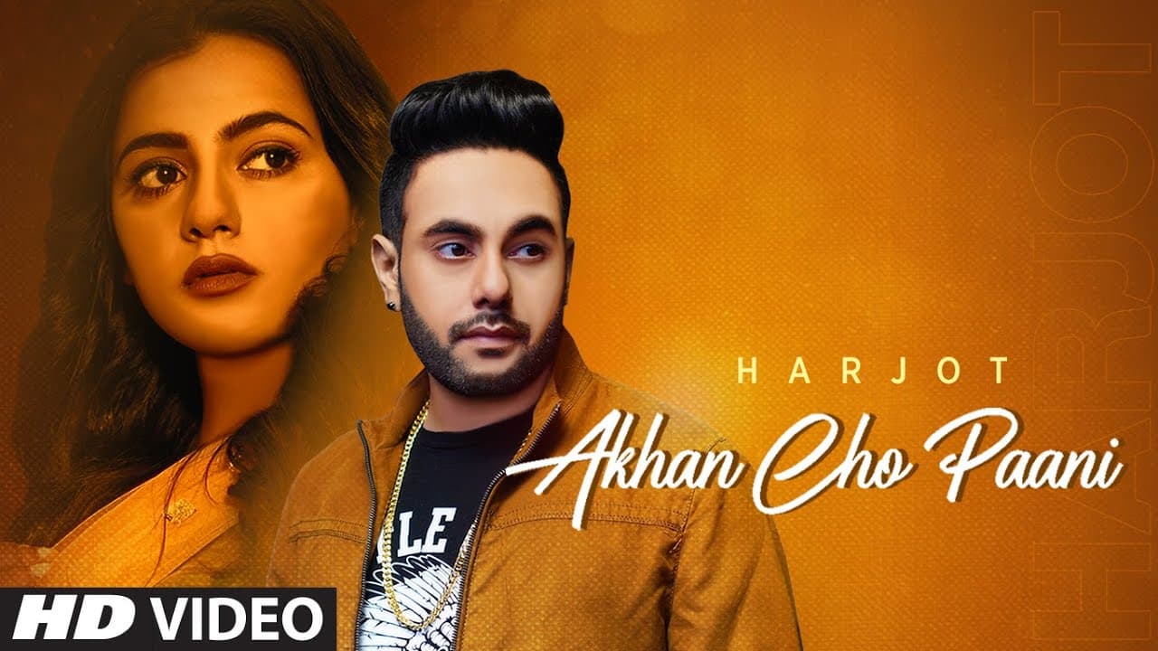 Akhan Cho Paani Song Lyrics - Harjot (1)