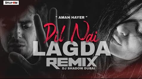 Aman Hayer - Dil Nai Lagda Lyrics (1)