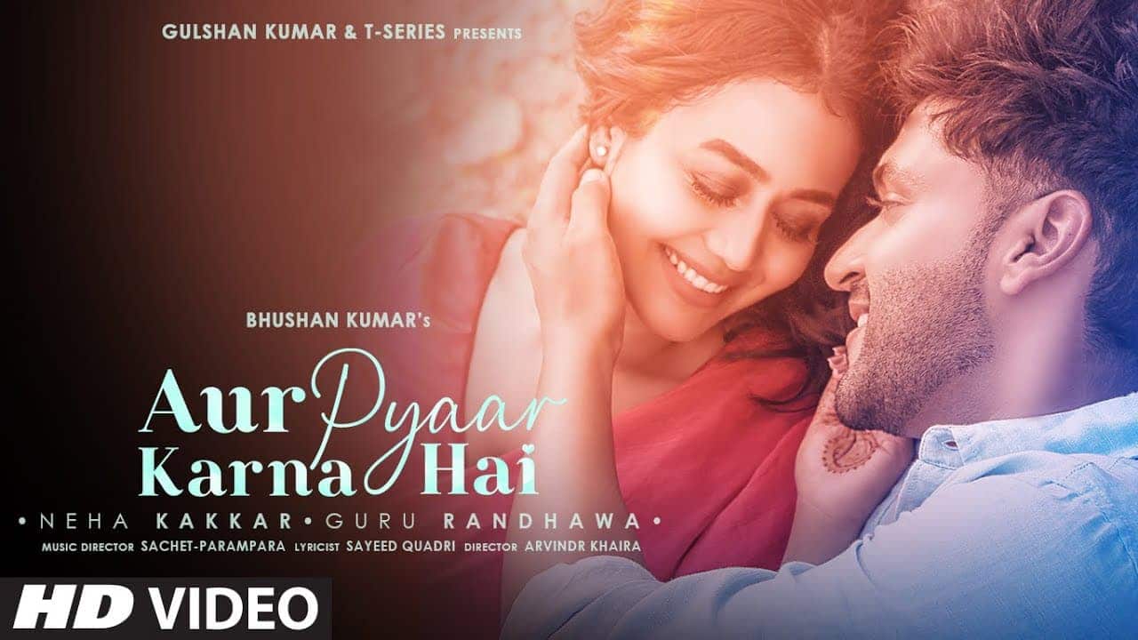 Aur Pyaar Karna Hai Lyrics - Guru Randhawa (1)