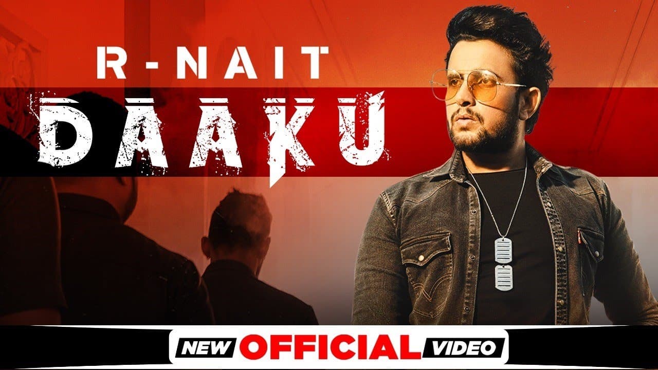 Daaku Song Lyrics - R Nait (1)