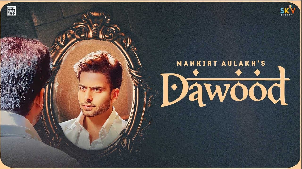 Dawood Song Lyrics - Mankirt Aulakh (2)