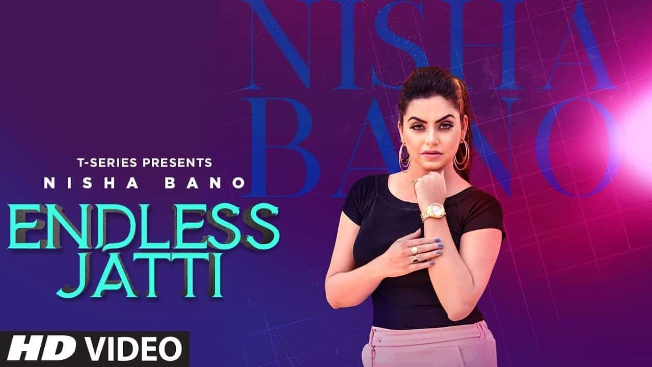 Endless Jatti Song Lyrics – Nisha Bano (1)
