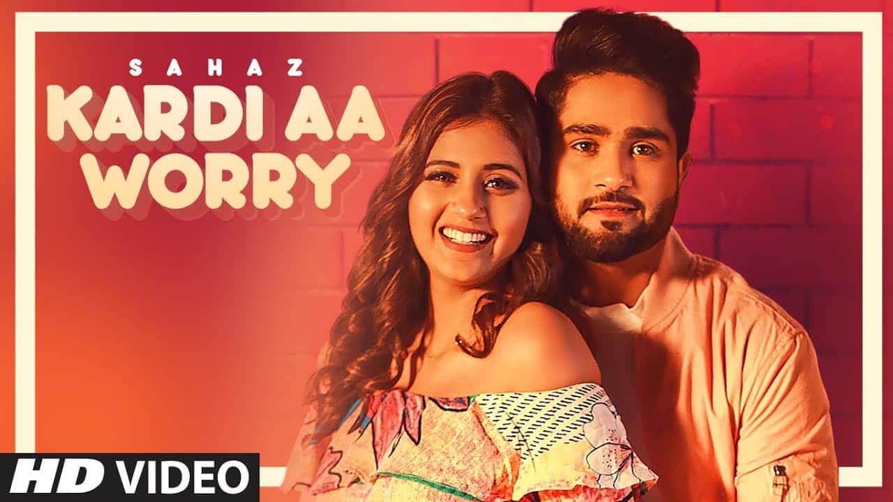 Kardi Aa Worry Song Lyrics - Sahaz (1)
