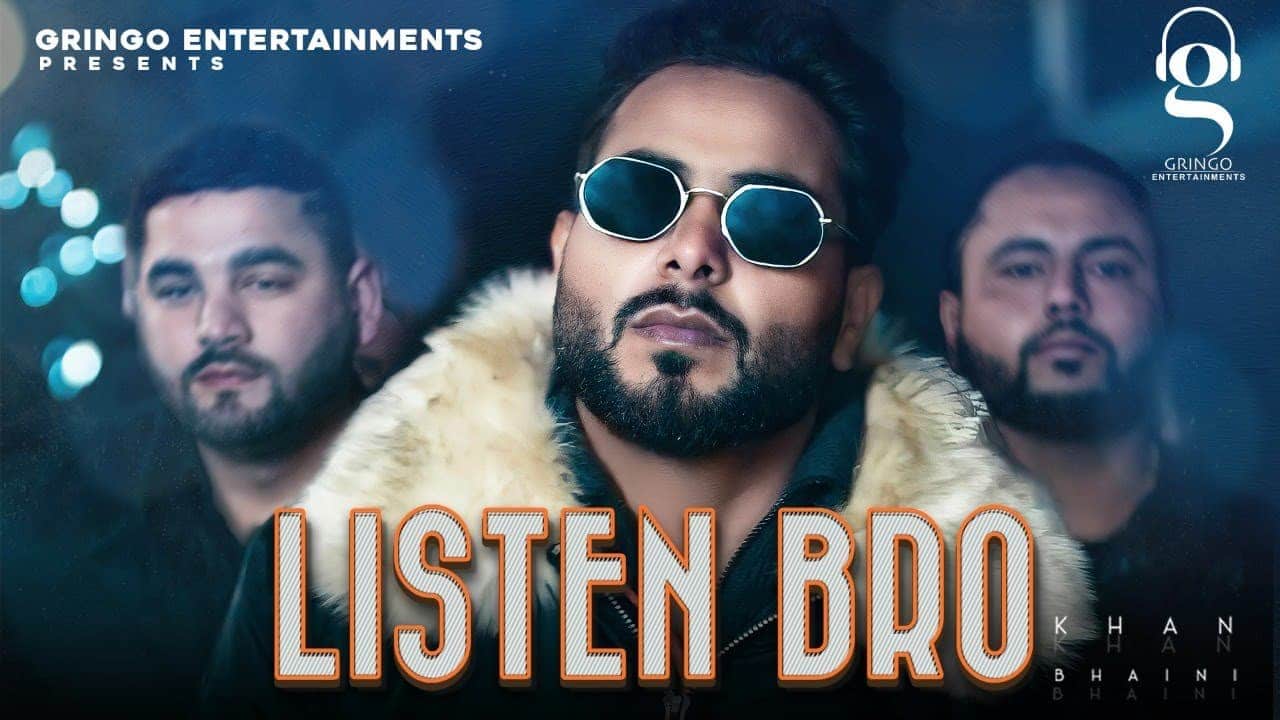 Listen Bro Song Lyrics - Khan Bhaini (1)
