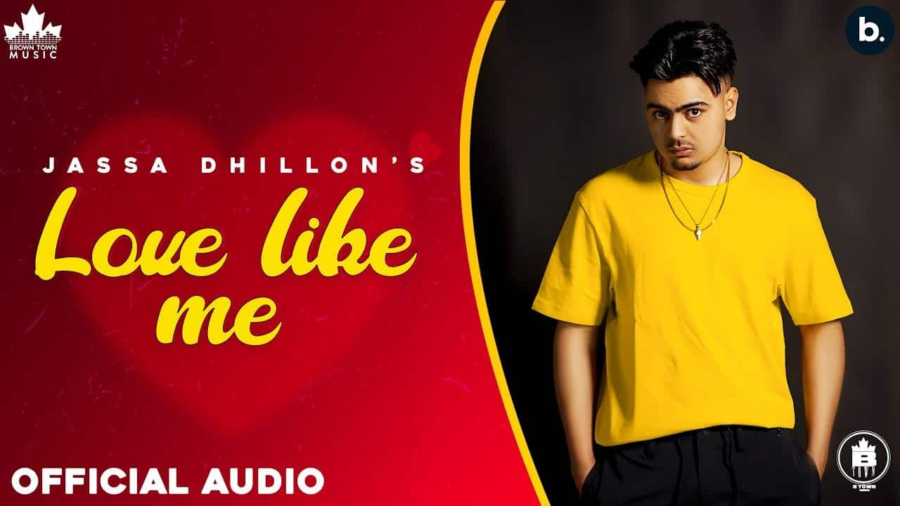 Love Like Me Song Lyrics - Jassa Dhillon (1)