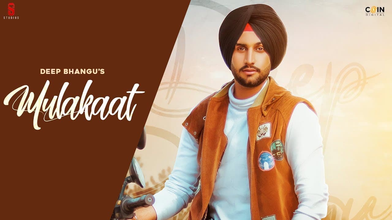 Mulakaat Song Lyrics - Deep Bhangu (1)