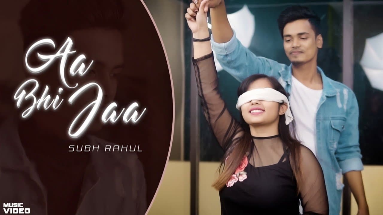 Aa Bhi Jaa Song Lyrics - Subh Rahul (1)