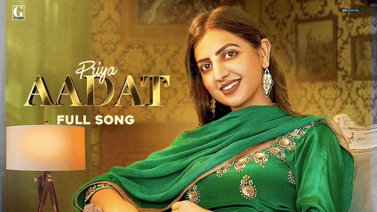 Aadat Song Lyrics - Priya (1)