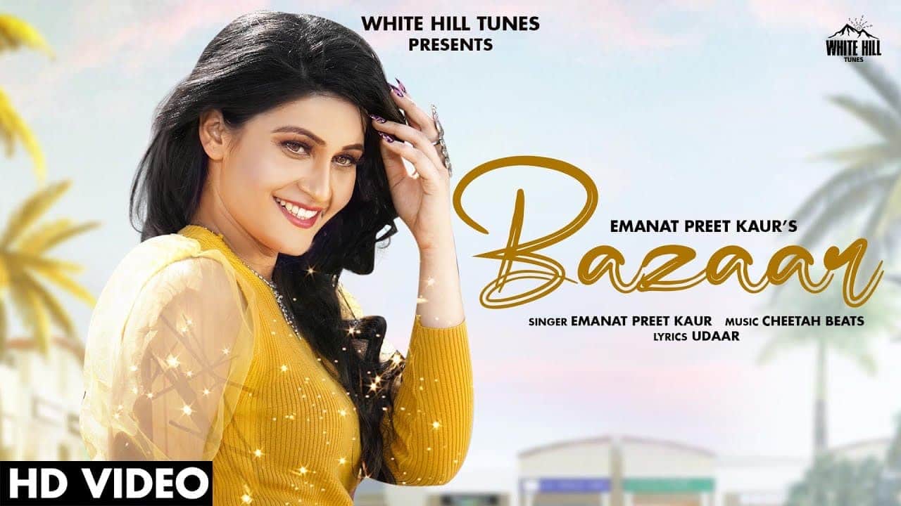 Bazaar Song Lyrics - Emanat Preet Kaur (1)