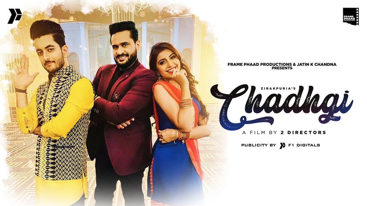 Chadhgi Song Lyrics - Zirakpuria (1)