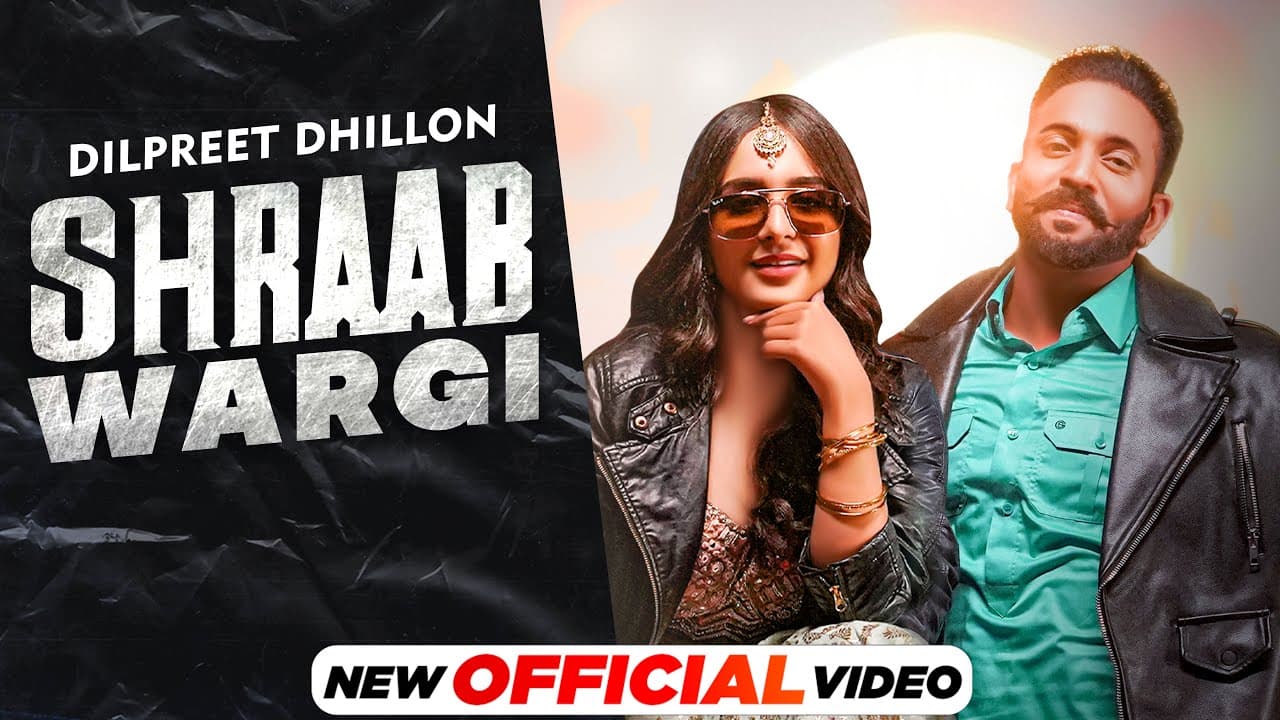 Shraab Wargi Song Lyrics - Dilpreet Dhillon (1)