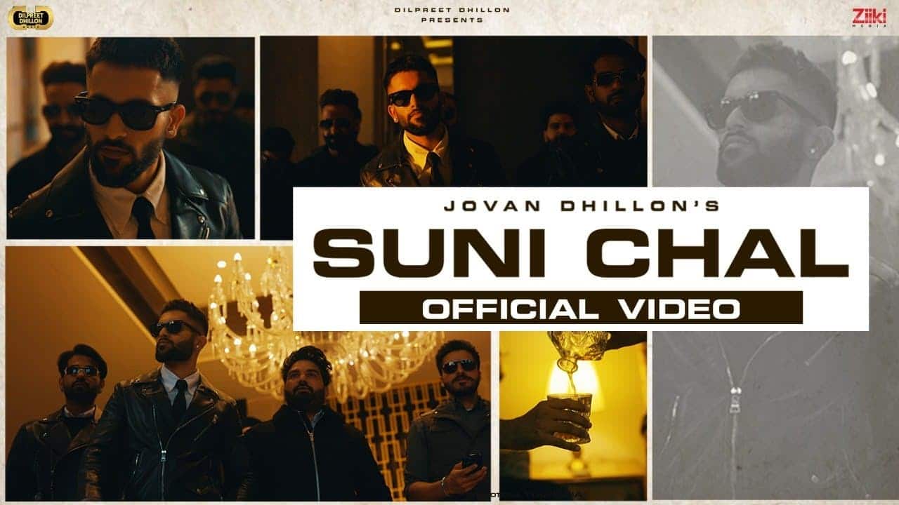 Suni Chal Song Lyrics - Jovan Dhillon (1)