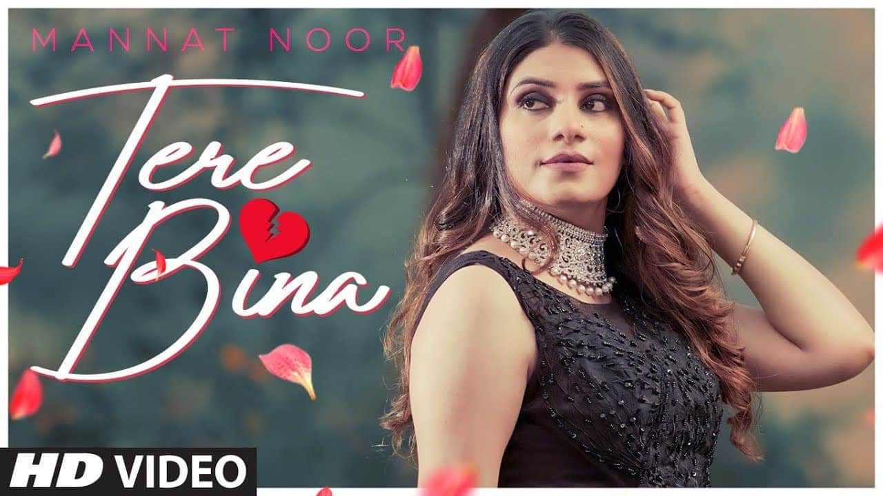 Tere Bina Song Lyrics - Mannat Noor (1)