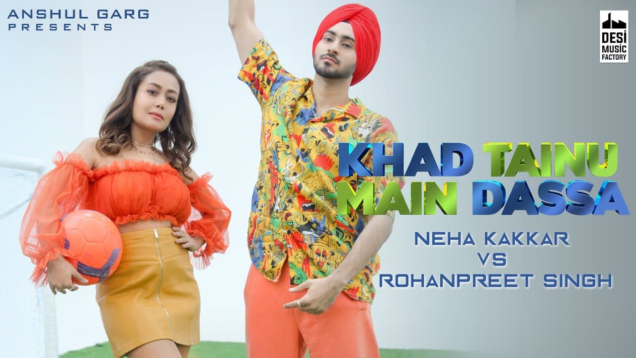 Khad Tainu Main Dassa Lyrics - Neha Kakkar (1)